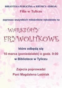 BIBLIOTEKA W TYLICZU ZAPRASZA NA WARSZTATY FRYWOLITKOWE